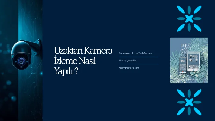 Güvenlik Kameralarında Uzaktan: Güvenlik Kameralarında Uzaktan İzleme Nasıl Yapılır?